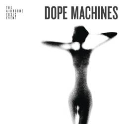 The Airborne Toxic Event : Dope Machines